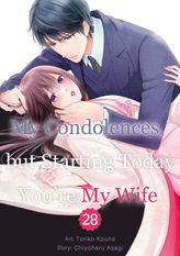 My Condolences, but Starting Today You're My Wife, Chapter28