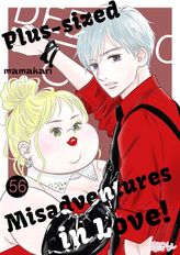 Plus-sized Misadventures in Love!, Chapter56