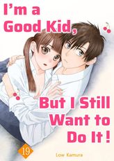 I'm a Good Kid But I Still Want to Do It!, Chapter19