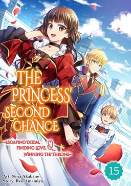 The Princess' Second Chance ~Escaping Doom, Finding Love, Winning The Throne~, Chapter15