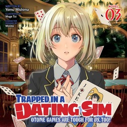 [AUDIOBOOK] Trapped in a Dating Sim: Otome Games Are Tough For Us, Too! (Light Novel) Vol. 3