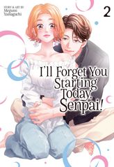I'll Forget You Starting Today, Senpai! Vol. 2