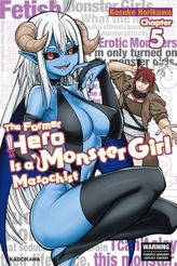 The Former Hero Is a Monster Girl Masochist　Chapter 5