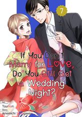 If You Don't Marry for Love, Do You Still Get a Wedding Night?, Chapter7