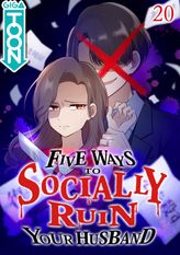 Five Ways to Socially Ruin Your Husband Ch.20