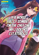 In a World Full of Zombies I'm the Only One Who Doesn't Get Attacked-Full Color, Chapter1