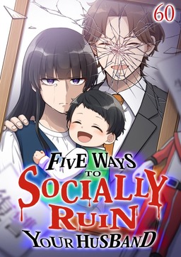 Five Ways to Socially Ruin Your Husband Ch.60