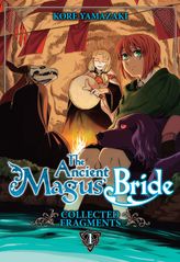 The Ancient Magus' Bride: Fragments Collection Vol. 1