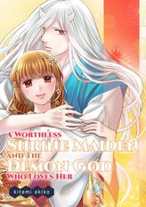 A Worthless Shrine Maiden and The Demon God Who Loves Her, Chapter17