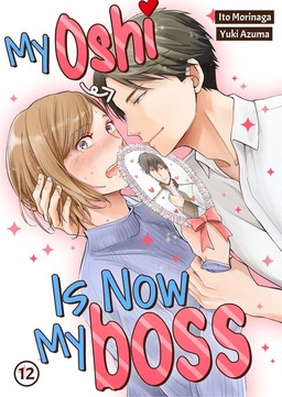 My Oshi Is Now My Boss, Chapter12