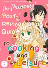 The Princess' Post-Reincarnation Guide to Cooking and Leisure, Chapter7