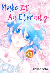 Make It An Eternity, Chapter43