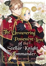 The Unwavering Possesive Love of the Stellar Knight Commander, Chapter10
