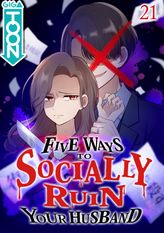 Five Ways to Socially Ruin Your Husband Ch.21