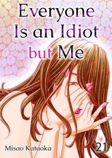 Everyone Is an Idiot but Me, Chapter21